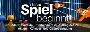 Kunde - Riverside Entertainment im Auftrag des ZDF Aktion - Künstler- und Gästebetreuung