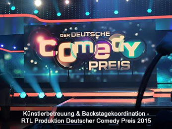 Künstlerbetreuung & Backstagekoordination - RTL Produktion Deutscher Comedy Preis 2015