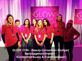 GLOW CON - Beauty-Convention Stuttgart Backstagekoordination - Künstlerbetreuung & Eventhostessen