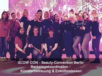 GLOW CON - Beauty-Convention Berlin Backstagekoordination - Künstlerbetreuung & Eventhostessen